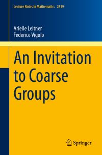 Book Cover for An Invitation to Coarse Groups by Arielle Leitner, Federico Vigolo
