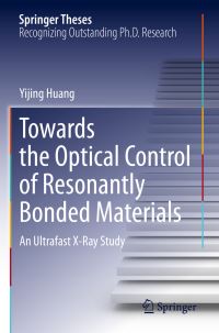 Book Cover for Towards the Optical Control of Resonantly Bonded Materials by Yijing Huang
