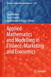 Book Cover for Applied Mathematics and Modelling in Finance, Marketing and Economics by Marketing and Economics International Conference in Applied Mathematics to Finance, Morocco National School of Commerce and Management El Jadida