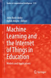Book Cover for Machine Learning and the Internet of Things in Education by John Bush Idoko, Rahib Abiyev