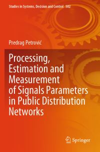 Book Cover for Processing, Estimation and Measurement of Signals Parameters in Public Distribution Networks by Predrag PetroviÔc