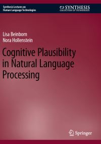 Book Cover for Cognitive Plausibility in Natural Language Processing by Lisa Beinborn, Nora Hollenstein