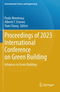 Book Cover for Proceedings of 2023 International Conference on Green Building by Paulo Mendonça, Alberto T Estevez, Yuan Chang