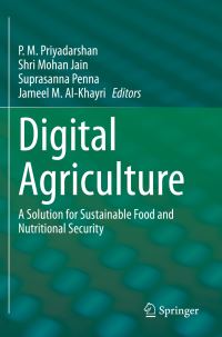 Book Cover for Digital Agriculture by P M Priyadarshan, Shri Mohan Jain, Suprasanna Penna, Jameel M AlKhayri