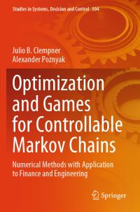 Book Cover for Optimization and Games for Controllable Markov Chains by Julio B Clempner, Alexander S Poznyak