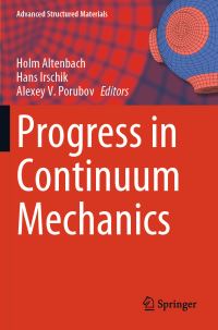 Book Cover for Progress in Continuum Mechanics by Holm Altenbach, Hans Irschik, Alexey V Porubov