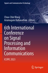 Book Cover for 6th International Conference on Signal Processing and Information Communications by International Conference on Signal Processing and Information Communications