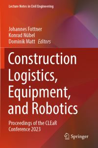 Book Cover for Construction Logistics, Equipment, and Robotics by Johannes Fottner, Konrad Nübel, Dominik Matt
