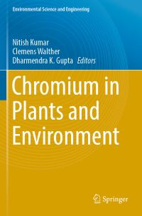 Book Cover for Chromium in Plants and Environment by Nitish Kumar, Clemens Walther, Dharmendra Kumar Gupta