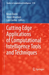 Book Cover for Cutting Edge Applications of Computational Intelligence Tools and Techniques by Kevin Daimi, Abeer Alsadoon, Luis Coelho