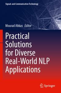 Book Cover for Practical Solutions for Diverse Real-World NLP Applications by Mourad Abbas