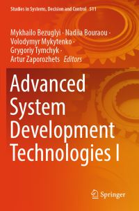Book Cover for Advanced System Development Technologies I by Mykhailo Bezuglyi, Nadiia Bouraou, Volodymyr Mykytenko, Grygoriy Tymchyk, Artur O Zaporozhets