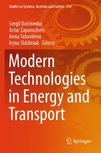 Book Cover for Modern Technologies in Energy and Transport by Sergii Boichenko, Artur O Zaporozhets, Anna Yakovlieva, Iryna Shkilniuk
