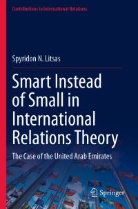 Book Cover for Smart Instead of Small in International Relations Theory by Spyridon N Litsas