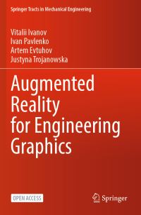 Book Cover for Augmented Reality for Engineering Graphics by Vitalii Ivanov, Ivan Pavlenko, Artem Evtuhov, Justyna Trojanowska