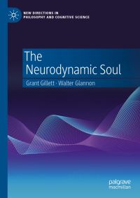 Book Cover for The Neurodynamic Soul by Grant Gillett, Walter Glannon