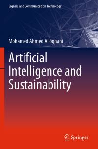 Book Cover for Artificial Intelligence and Sustainability by Mohamed Ahmed Alloghani