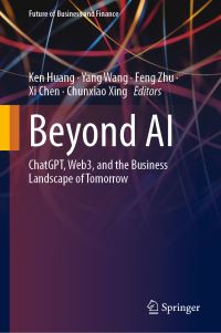 Book Cover for Beyond AI by Ken Huang, Yang Wang, Feng Zhu, Xi Chen, Chunxiao Xing
