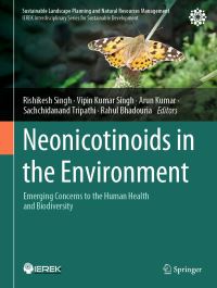 Book Cover for Neonicotinoids in the Environment by Rishikesh Singh, Vipin Kumar Singh, Arun Kumar, Sachchidanand Tripathi, Rahul Bhadauria
