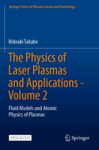 Book Cover for The Physics of Laser Plasmas and Applications - Volume 2 by Hideaki Takabe