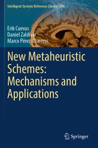 Book Cover for New Metaheuristic Schemes by Erik Cuevas, Daniel Zaldívar, Marco PérezCisneros