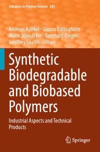 Book Cover for Synthetic Biodegradable and Biobased Polymers by Andreas Künkel, Glauco Battagliarin, Malte Winnacker, Bernhard Rieger, Geoffrey Coates