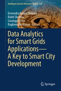 Book Cover for Data Analytics for Smart Grids Applications—A Key to Smart City Development by Devendra Kumar Sharma, Rohit Sharma, Gwanggil Jeon, Raghvendra Kumar