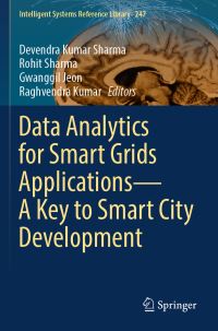 Book Cover for Data Analytics for Smart Grids Applications—A Key to Smart City Development by Devendra Kumar Sharma, Rohit Sharma, Gwanggil Jeon, Raghvendra Kumar