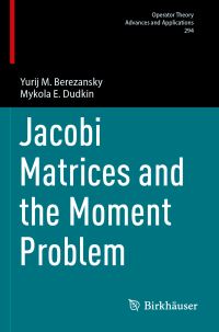 Book Cover for Jacobi Matrices and the Moment Problem by Yurij M Berezansky, Mykola E Dudkin