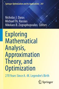 Book Cover for Exploring Mathematical Analysis, Approximation Theory, and Optimization by Nicholas J Daras, Michael Th Rassias, Nikolaos B Zographopoulos