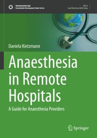 Book Cover for Anaesthesia in Remote Hospitals by Daniela Kietzmann