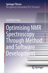 Book Cover for Optimising NMR Spectroscopy Through Method and Software Development by Jonathan Yong