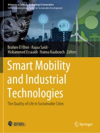 Book Cover for Smart Mobility and Industrial Technologies by International Conference on Advanced Technologies for Humanity, École marocaine des sciences de lingénieur