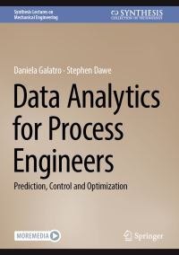 Book Cover for Data Analytics for Process Engineers by Daniela Galatro, Stephen Dawe