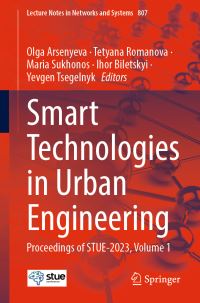 Book Cover for Smart Technologies in Urban Engineering Volume 1 by International Conference on Smart Technologies in Urban Engineering, Kharkivskyi natsionalnyi universytet miskoho hospodarstva imeni OM Beketova