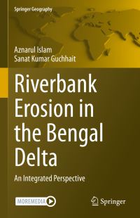 Book Cover for Riverbank Erosion in the Bengal Delta by Aznarul Islam, Sanat Kumar Guchhait