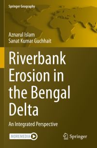 Book Cover for Riverbank Erosion in the Bengal Delta by Aznarul Islam, Sanat Kumar Guchhait