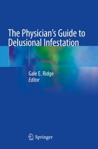 Book Cover for The Physician's Guide to Delusional Infestation by Gale E Ridge