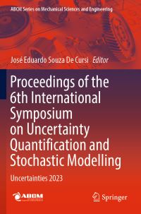 Book Cover for Proceedings of the 6th International Symposium on Uncertainty Quantification and Stochastic Modelling ABCM Series on Mechanical Sciences and Engineering by José Eduardo Souza De Cursi