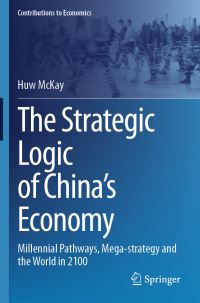 Book Cover for The Strategic Logic of China's Economy by Huw McKay