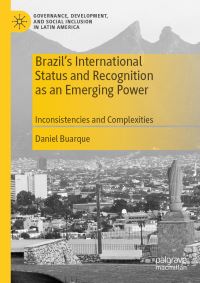 Book Cover for Brazil's International Status and Recognition as an Emerging Power by Daniel Buarque