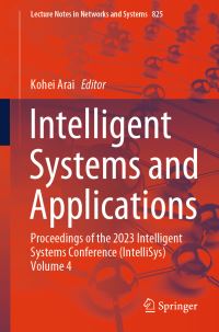 Book Cover for Intelligent Systems and Applications Volume 4 by SAI Intelligent Systems Conference
