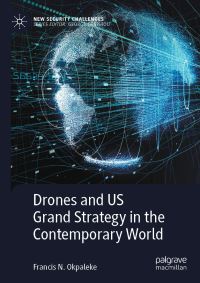 Book Cover for Drones and US Grand Strategy in the Contemporary World by Francis N Okpaleke