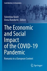 Book Cover for The Economic and Social Impact of the COVID-19 Pandemic by Valentina Vasile, Elena Bunduchi