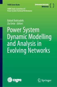 Book Cover for Power System Dynamic Modelling and Analysis in Evolving Networks by Babak Badrzadeh, Zia Emin