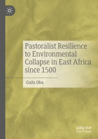 Book Cover for Pastoralist Resilience to Environmental Collapse in East Africa Since 1500 by Gufu Oba