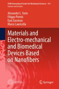 Book Cover for Materials and Electro-Mechanical and Biomedical Devices Based on Nanofibers by Alexander L Yarin, Filippo Pierini, Eyal Zussman, Marco Lauricella
