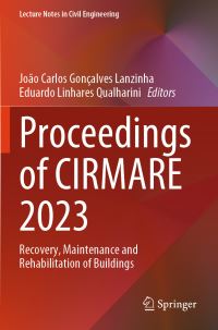 Book Cover for Proceedings of CIRMARE 2023 by Maintenance and Rehabilitation of Buildings International Conference on Recovery