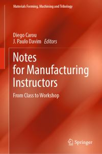 Book Cover for Notes for Manufacturing Instructors by Diego Carou, J Paulo Davim