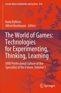 Book Cover for The World of Games Volume 1 by Daria Bylieva, Alfred Nordmann